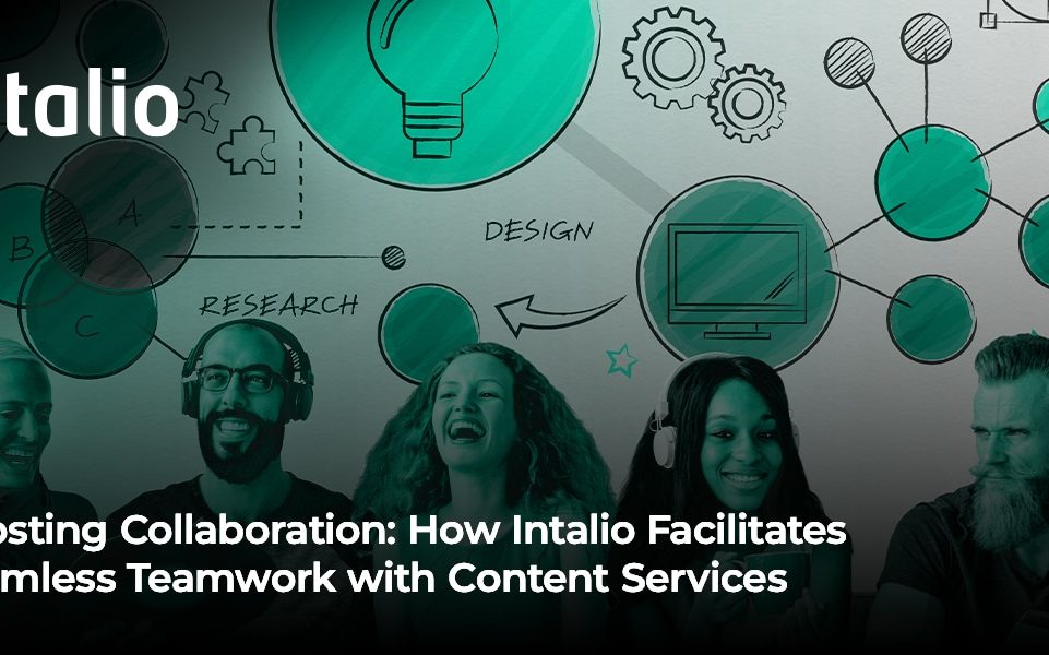 How Intalio Facilitates Seamless Teamwork with Content Service and enhances team collaboration through its AI-powered solutions