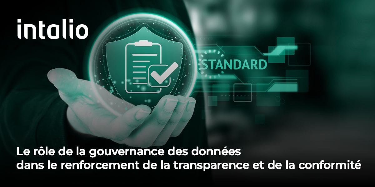 Comment la gouvernance des données renforce la transparence et garantit la conformité