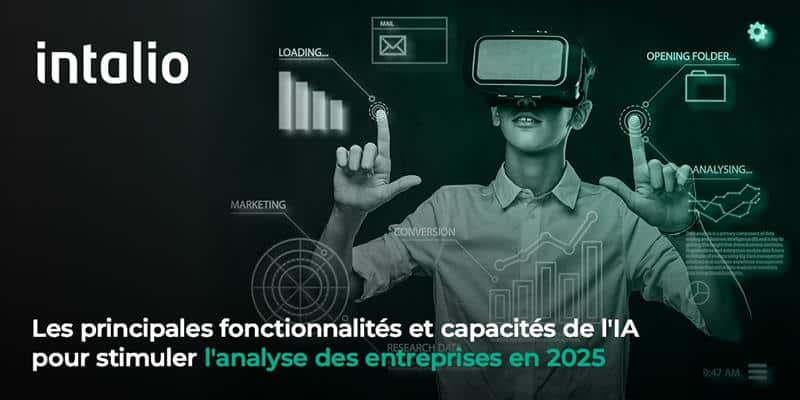 Les principales fonctionnalités et capacités de l’IA pour stimuler l’analyse des entreprises en 2025_ Les principales fonctionnalités et capacités de l'IA pour stimuler l'analyse des entreprises en 2025