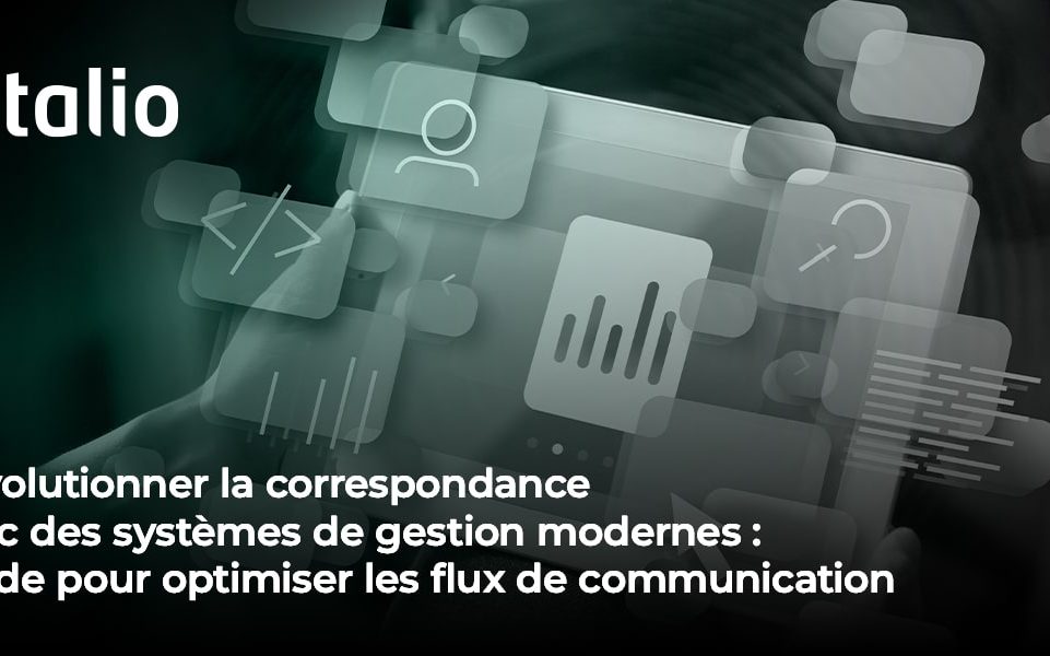 Révolutionner la correspondance avec des systèmes de gestion modernes: Guide pour optimiser les flux de communication