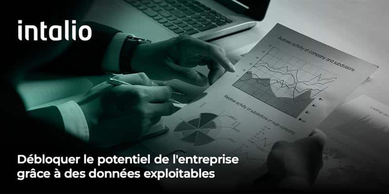 Débloquer le potentiel de l'entreprise grâce à des données exploitables avec les solutions Intalio