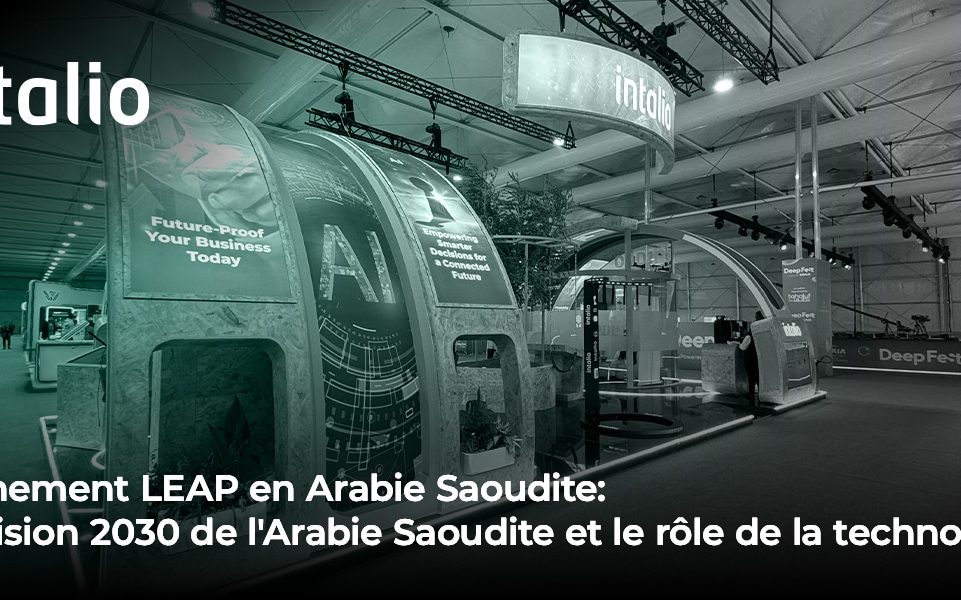 Événement LEAP KSA : Découvrir le rôle des solutions d'IA, de l'analyse de données, de la technologie gouvernementale et du conseil stratégique dans la réalisation de la Vision 2030.