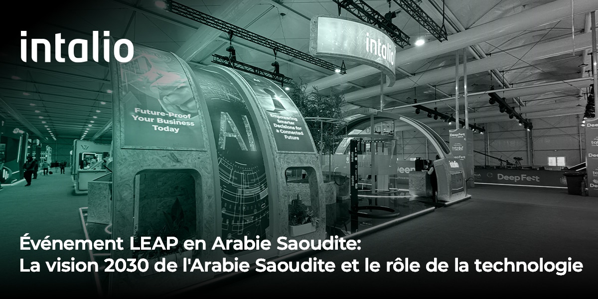 Événement LEAP en Arabie saoudite _ la vision 2030 de l’Arabie saoudite et le rôle de la technologie_ Événement LEAP KSA : Découvrir le rôle des solutions d'IA, de l'analyse de données, de la technologie gouvernementale et du conseil stratégique dans la réalisation de la Vision 2030.