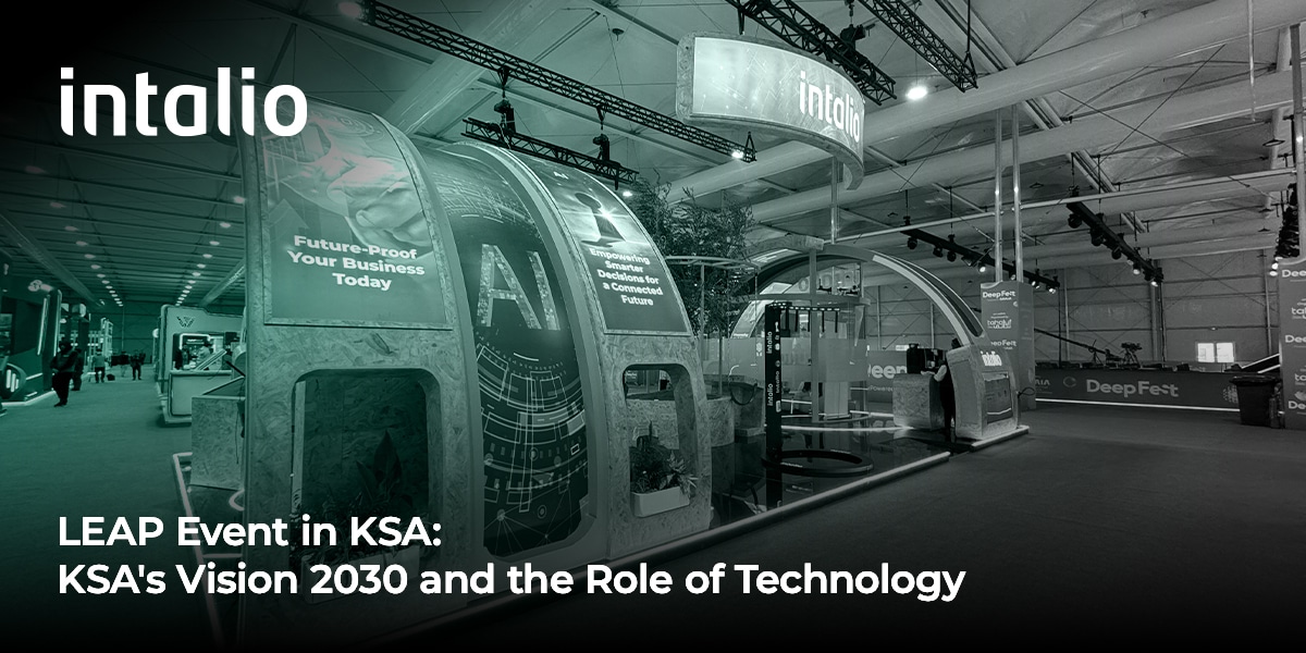 LEAP Event in KSA__KSA’s Vision 2030 and the Role of Technology LEAP Event in KSA: KSA's Vision 2030 and the Role of Technology