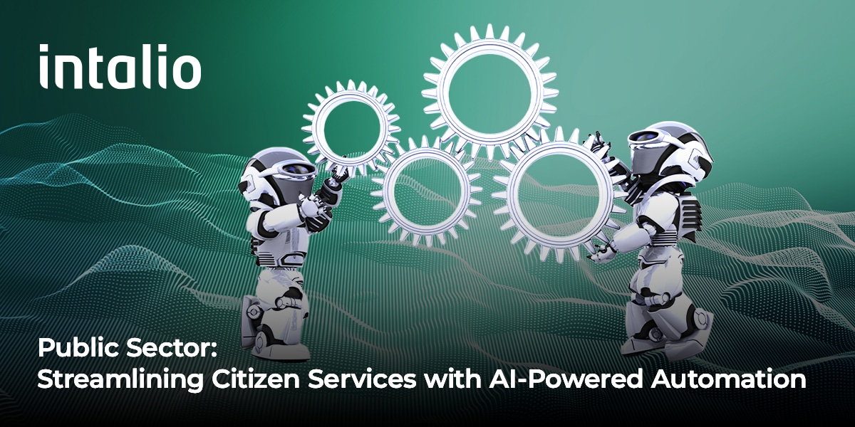 Public Sector_ Streamlining Citizen Services with AI-Powered Automation_ Public Sector: Streamlining Citizen Services with AI-powered automation software from Intalio for a better service.