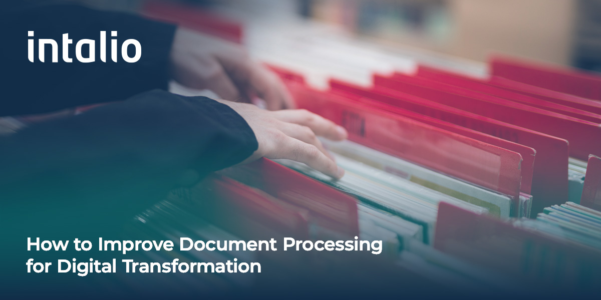 How to Improve Document Processing for Digital Transformation_ 1 Improve Document Processing for Digital Transformation with Intalio's cutting-edge document management system