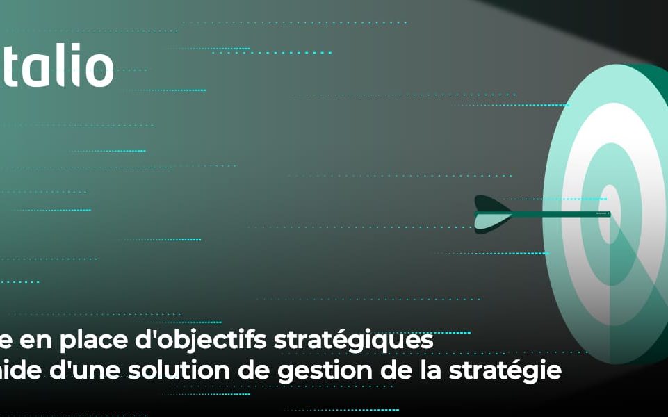 Mise en place d'objectifs stratégiques à l'aide d'une solution de gestion de la stratégie