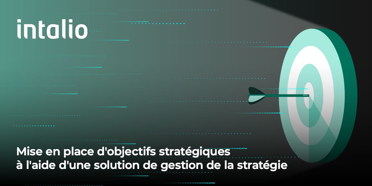Mise en place d’objectifs stratégiques à l’aide d’une solution de gestion de la stratégie_ Mise en place d'objectifs stratégiques à l'aide d'une solution de gestion de la stratégie