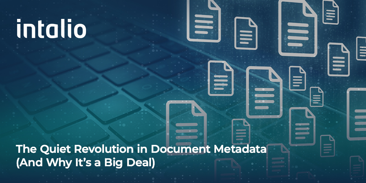 The Quiet Revolution in Document Metadata (And Why It’s a Big Deal)_ 1 The Quiet Revolution in Document Metadata (And Why It’s a Big Deal). Metadata is transforming document management.