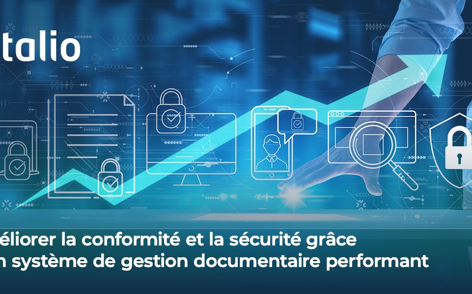 Améliorer la conformité et la sécurité grâce à un système de gestion documentaire performant