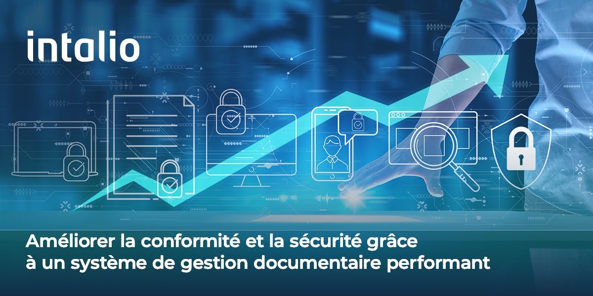 Améliorer la conformité et la sécurité grâce à un système de gestion documentaire performant_ Améliorer la conformité et la sécurité grâce à un système de gestion documentaire performant
