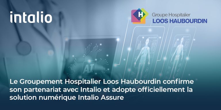 Le Groupement Hospitalier Loos Haubourdin confirme son partenariat avec Intalio et adopte officiellement la solution numérique Intalio Assure
