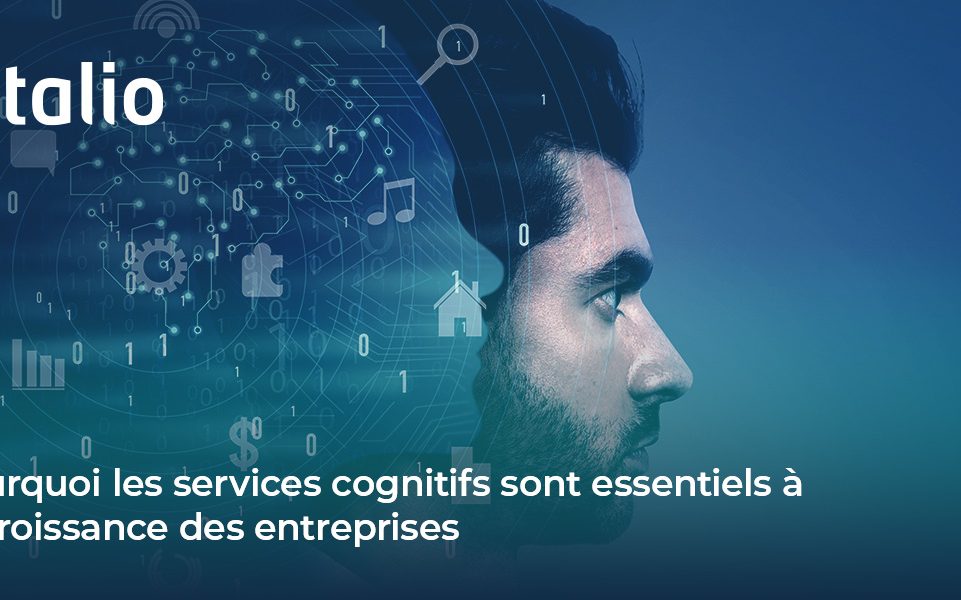 Les services cognitifs sont essentiels à la croissance des entreprises, avec des avantages tels que l'efficacité, la précision et l'évolutivité