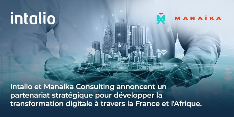 Intalio et Manaika Consulting annoncent un partenariat stratégique pour développer la transformation digitale à travers la France et l'Afrique.